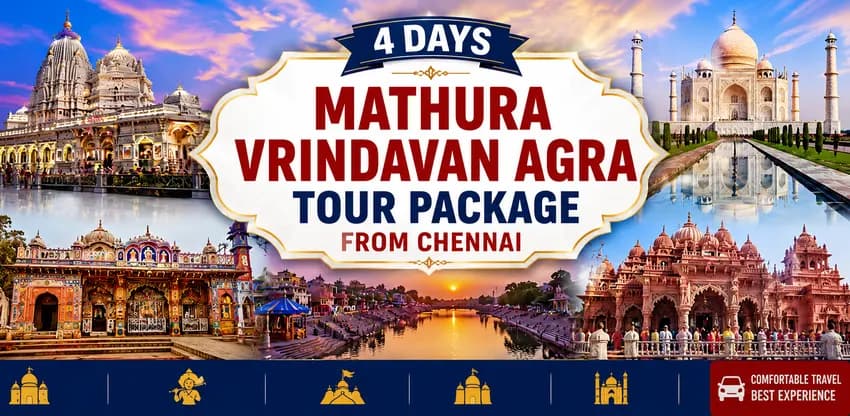 4 Days Mathura Vrindavan Agra Tour Package from Chennai