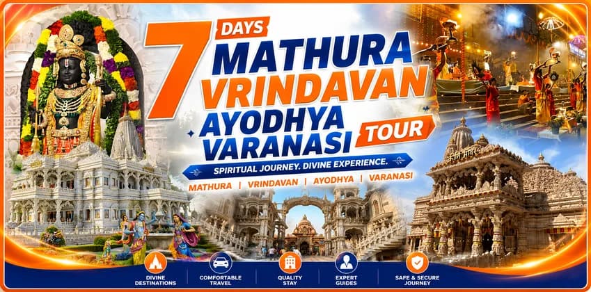 7 Days Mathura Vrindavan Ayodhya Varanasi Tour Package