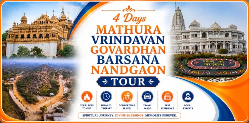 4 Days Mathura Vrindavan Govardhan Barsana Nandgaon Tour