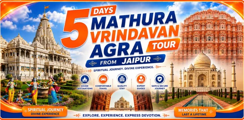 5 Days Mathura Vrindavan Agra Tour From Jaipur
