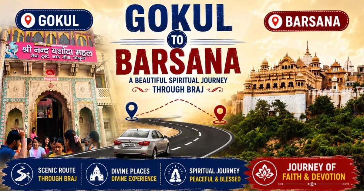 Barsana to Gokul Distance: A Beautiful Spiritual Journey Through Braj — Mathura Vrindavan — Experience My India