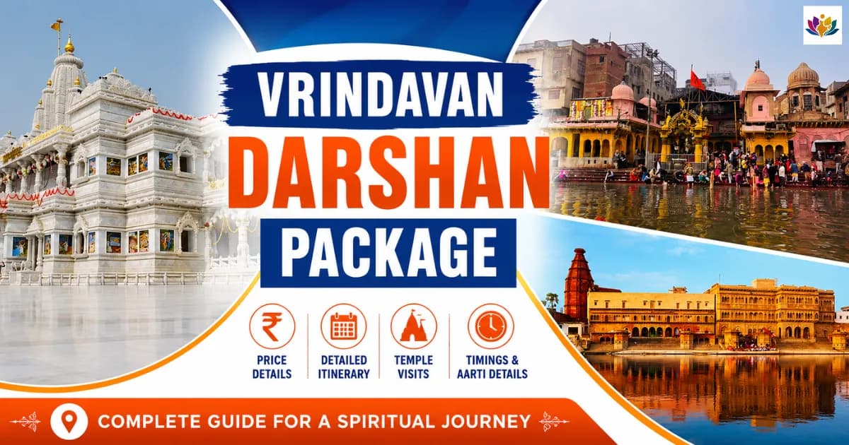 Vrindavan Darshan Package Price, Itinerary and Temple Visit Details — Mathura Vrindavan — Experience My India