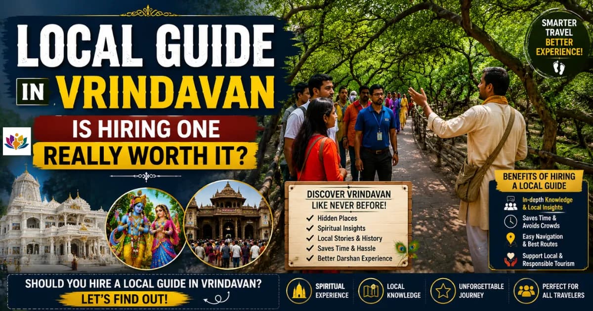 Local Guide in Vrindavan: Is Hiring One Really Worth It? — Mathura Vrindavan — Experience My India