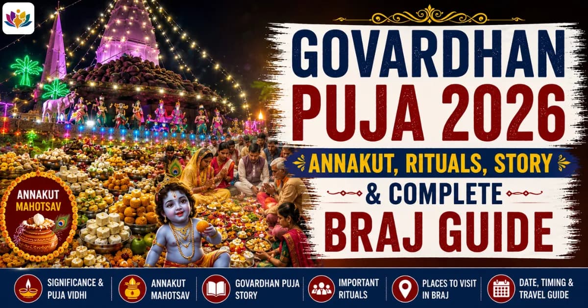 Govardhan Puja 2026: Annakut, Rituals, Story & Complete Braj Guide — Mathura Vrindavan — Experience My India