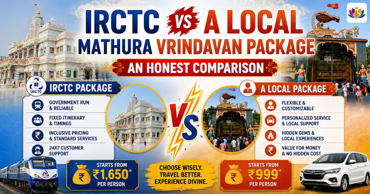 IRCTC vs a Local Mathura Vrindavan Package: An Honest Comparison — Mathura Vrindavan — Experience My India