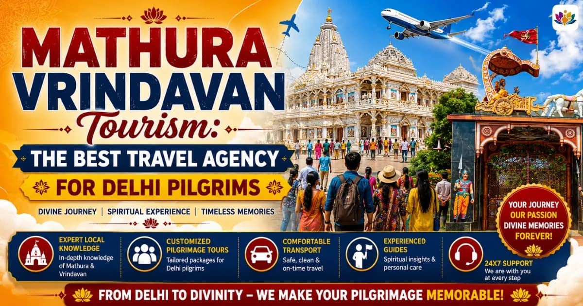 Mathura Vrindavan Tourism: the Best Travel Agency for Delhi Pilgrims