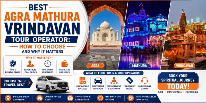 Best Agra Mathura Vrindavan Tour Operator: How to Choose and Why It Matters — Mathura Vrindavan — Experience My India