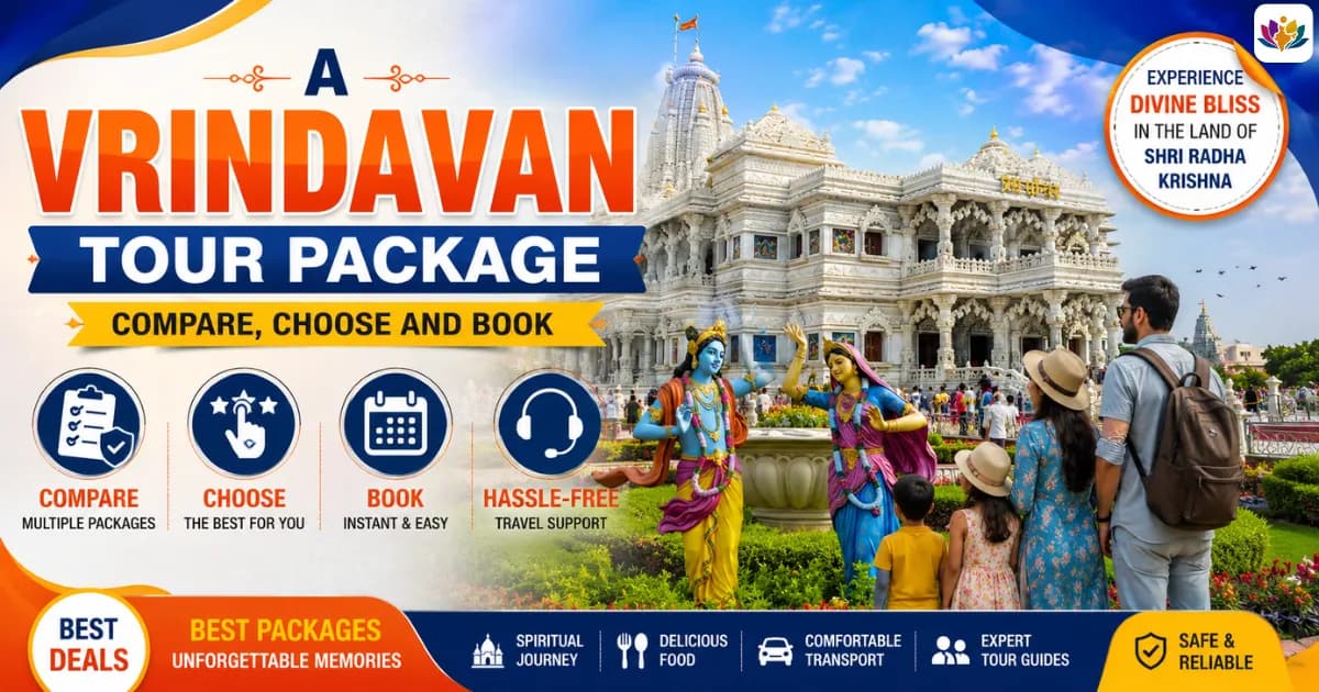 A Vrindavan Tour Package: Compare, Choose and Book