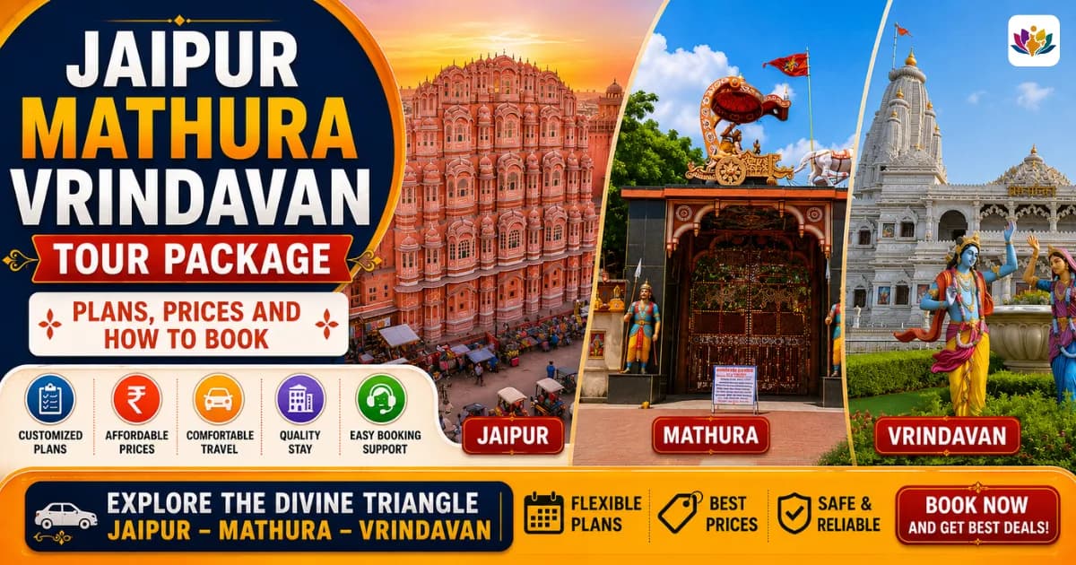 Jaipur Mathura Vrindavan Tour Package: Plans, Prices and How to Book