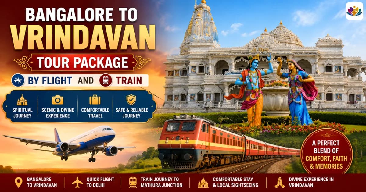 Bangalore to Vrindavan Tour Package by Flight and Train
