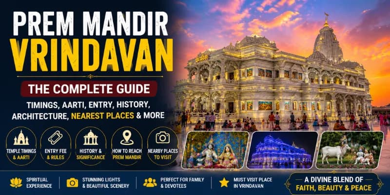 Prem Mandir Vrindavan: The Complete Guide