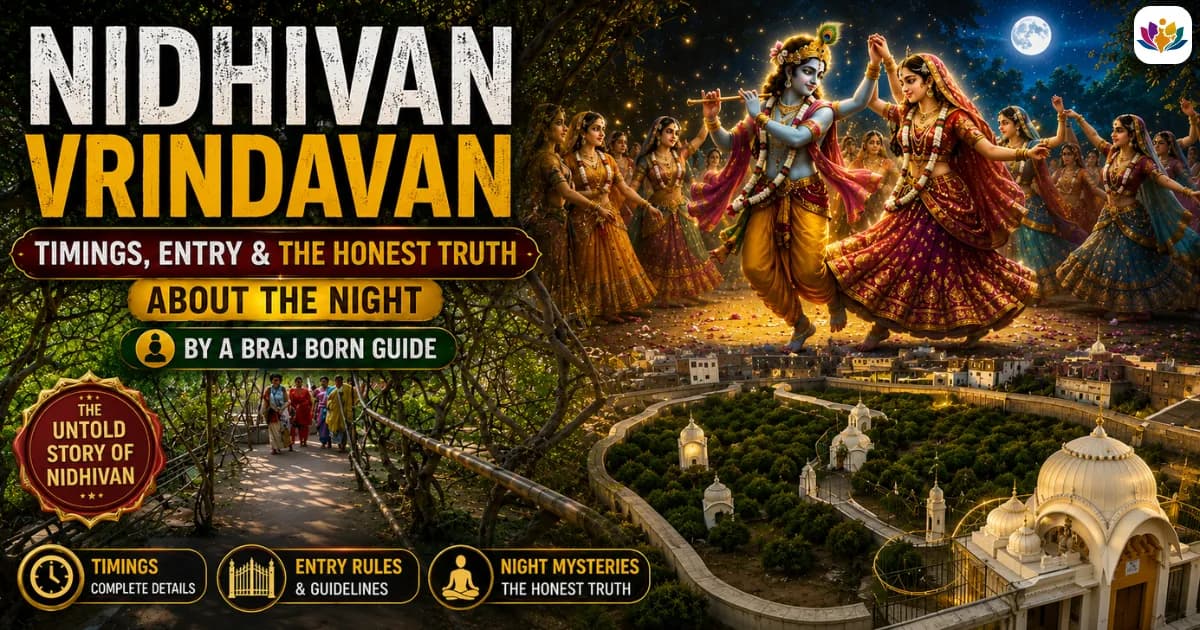 Nidhivan Vrindavan: Timings, Entry and the Honest Truth About the Night, by a Braj Born Guide