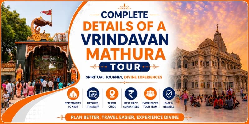 Complete Details of a Vrindavan Mathura Tour