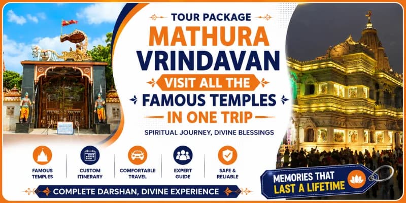 Tour Package Mathura Vrindavan: Visit All the Famous Temples in One Trip