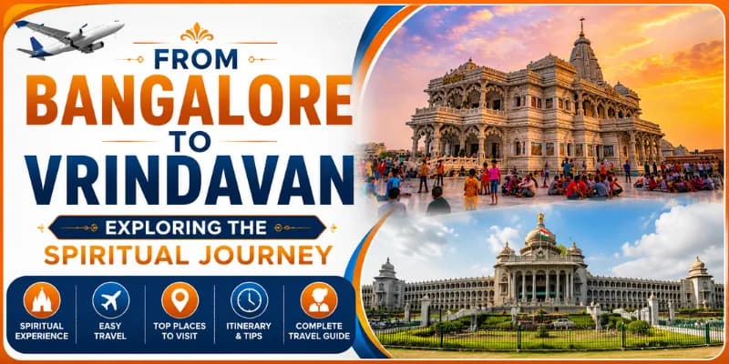 From Bangalore to Vrindavan: Exploring the Spiritual Journey