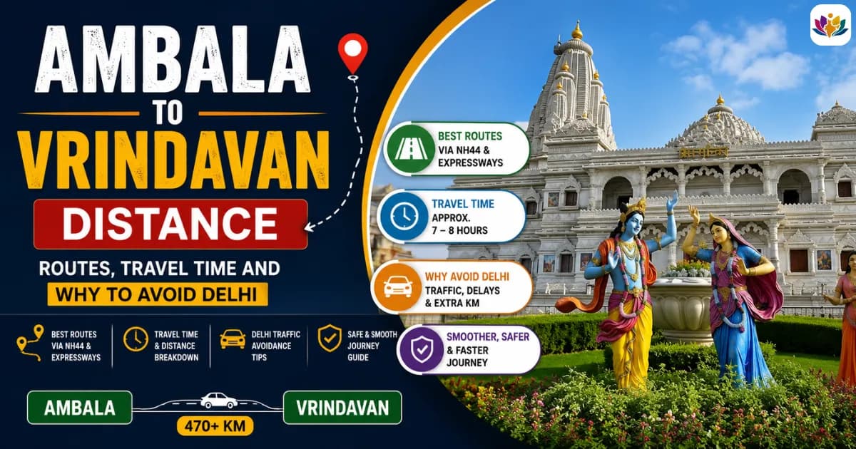 Ambala to Vrindavan Distance: Routes, Travel Time and Why to Avoid Delhi — Mathura Vrindavan — Experience My India