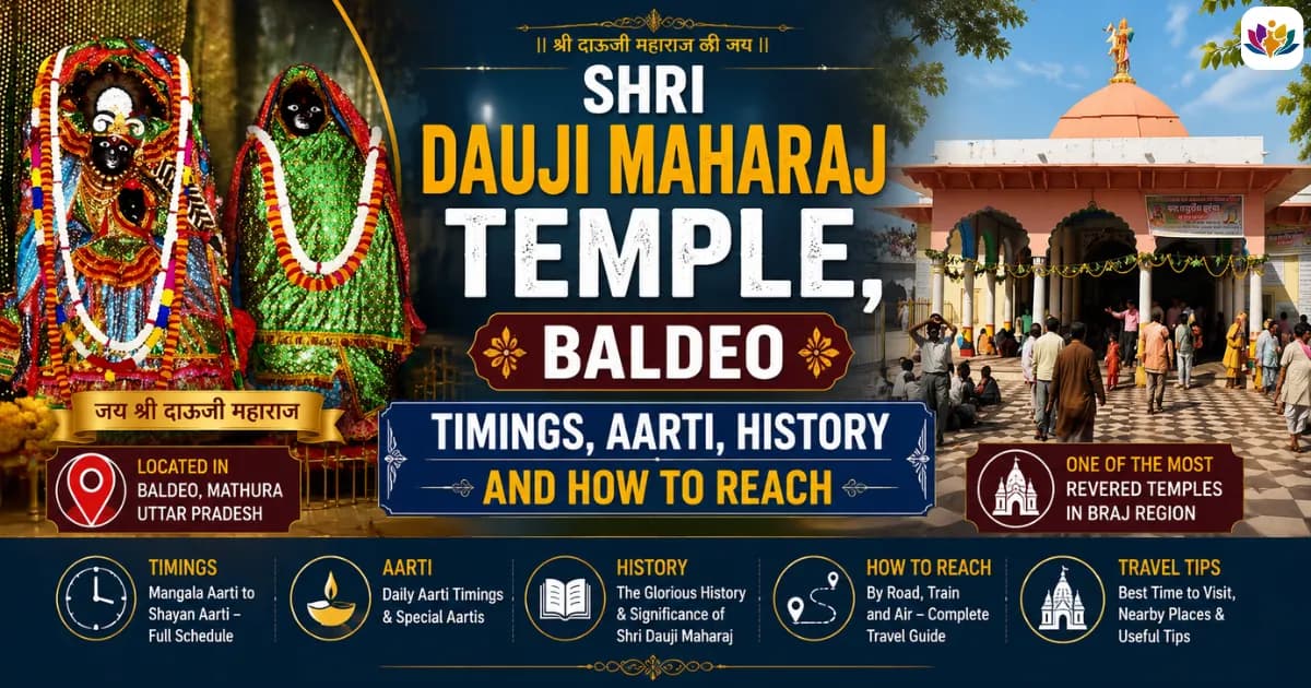 Shri Dauji Maharaj Temple, Baldeo: Timings, Aarti, History and How to Reach — Mathura Vrindavan — Experience My India