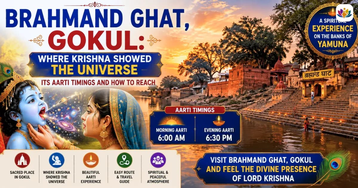 Brahmand Ghat, Gokul: Where Krishna Showed the Universe, Its Aarti Timings and How to Reach