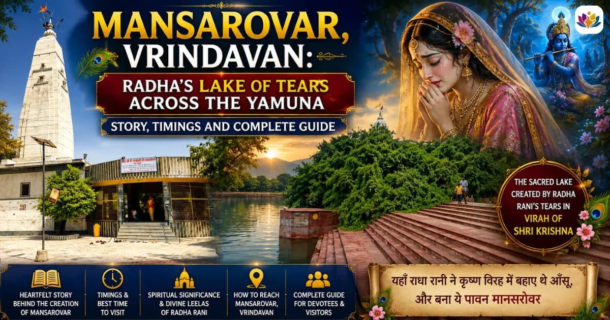 Mansarovar, Vrindavan: Radha's Lake of Tears Across the Yamuna, Story, Timings and Complete Guide