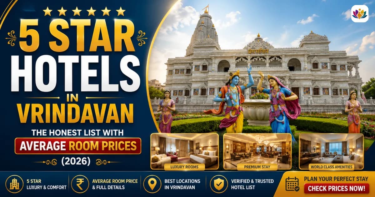 5 Star Hotels in Vrindavan: The Honest List with Average Room Prices (2026)