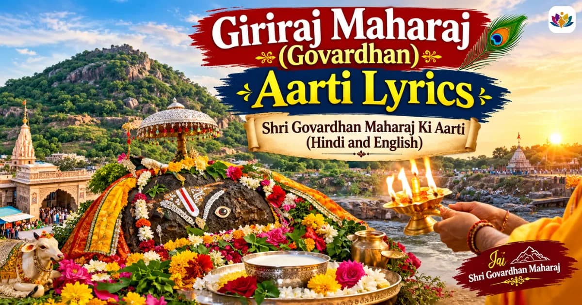 Giriraj Maharaj (Govardhan) Aarti Lyrics: Shri Govardhan Maharaj Ki Aarti (Hindi and English) — Mathura Vrindavan — Experience My India