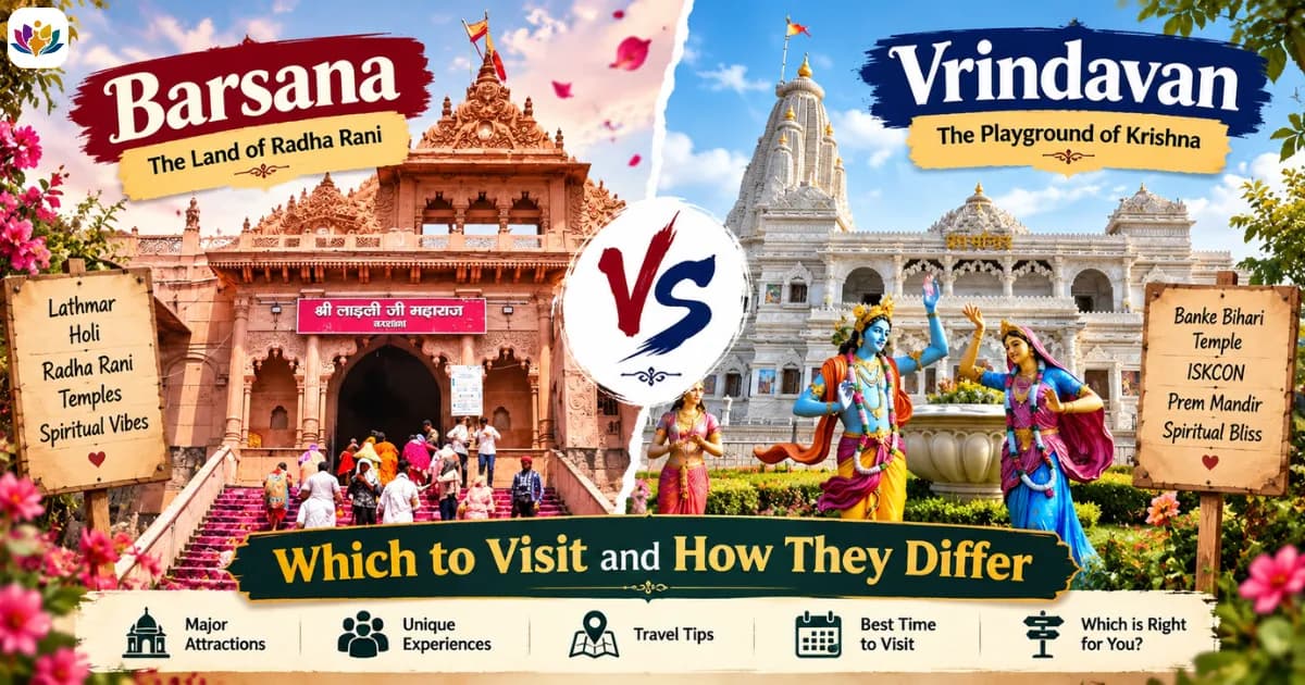 Barsana vs Vrindavan: Which to Visit and How They Differ — Mathura Vrindavan — Experience My India