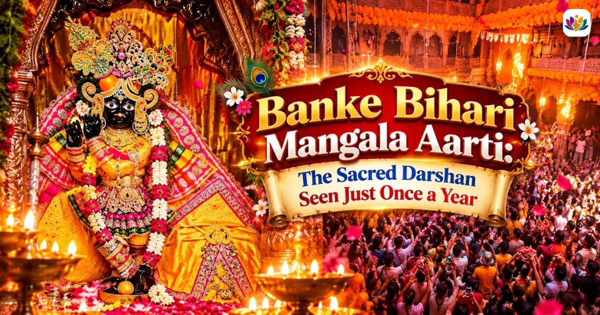 Banke Bihari Mangala Aarti: The Sacred Darshan Seen Just Once a Year — Mathura Vrindavan — Experience My India