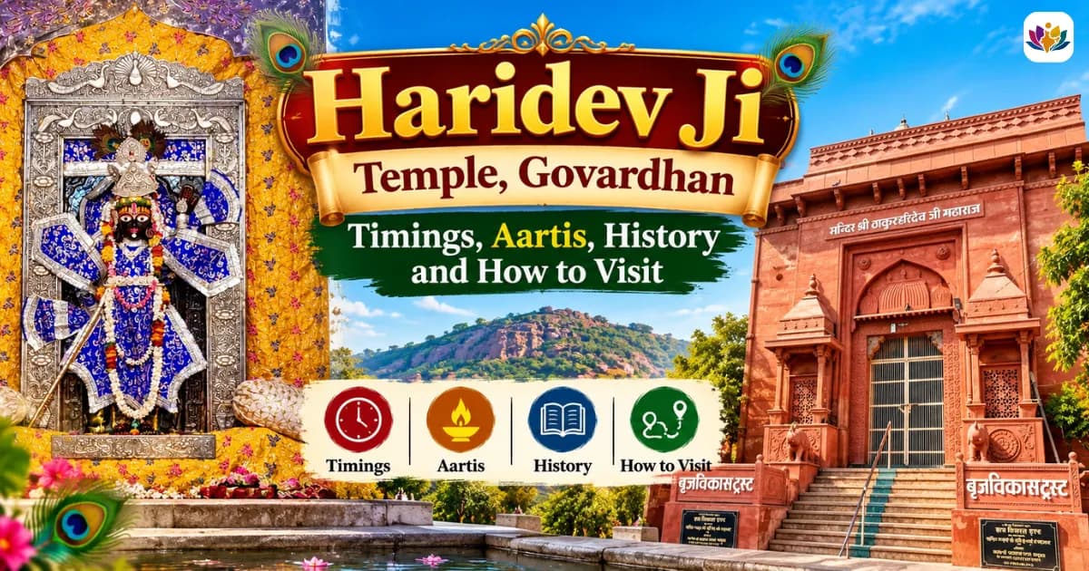 Haridev Ji Temple, Govardhan: Timings, Aartis, History and How to Visit