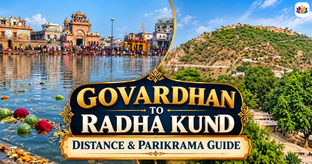 Govardhan to Radha Kund Distance: The Short Sacred Hop on the Parikrama Marg — Mathura Vrindavan — Experience My India