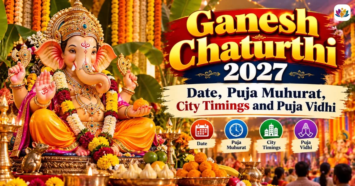 Ganesh Chaturthi 2027: Date, Puja Muhurat, City Timings and Puja Vidhi — Mathura Vrindavan — Experience My India